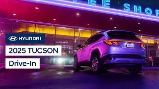 Drive-In, Drive Easy | The New 2025 Hyundai | TUCSON