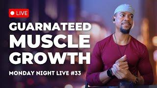 This Guarantees Muscle Growth | Monday Night Live 33