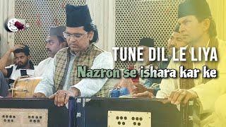 Tune Dil le liya Nazron se Ishara kar ke ...