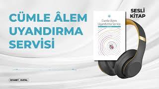 Cümle Âlem Uyandırma Servisi - Sesli Kitap