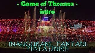 Game of Thrones, intro - Fantana Arteziana Piata Unirii - Inaugurare