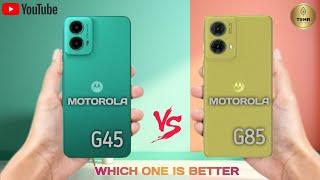 Motorola G45 Vs Motorola G85 II Full Comparison  Which One Is Better?!