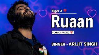 RUAAN (Full Song) - Tiger 3 | Arijit Singh | Pritam | Salman Khan & Katrina Kaif