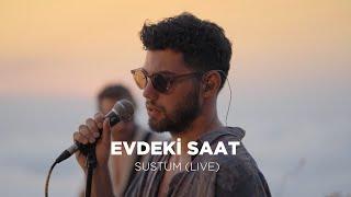 Evdeki Saat - Sustum ( Live Performance) | Casa Sunsets On The Road