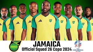 JAMAICA OFFICIAL SQUAD COPA AMERICA 2024 | Jamaica Squad Official 2024 | Copa América 2024