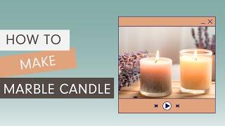 How to Make Marble Candles | Village Craft & Candle