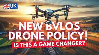 NEW Beyond Visual Line of Sight Drone Policy - What it means!