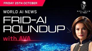 Frid-AI Roundup with AVA | October 25