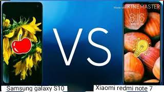 Samsung Galaxy S10 VS xiaomi redmi note 7 / which is better