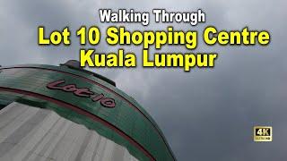 [A WALK] Lot 10 Shopping Centre Walking Through