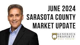 Sarasota County Real Estate Market Update |  June 2024