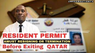 QATAR RESIDENT PERMIT CANCELLATION AFTER RESIGNATION ON  VISA SPONSORSHIP JOBS AND FREELANCE VISA