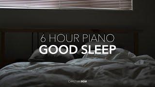 Good Sleep / CCM piano / Worship/Pray/Relax/Rest/Study/Work