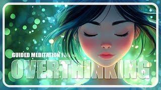 Guided Meditation for Overthinking | 5 Minutes to a Quiet Mind