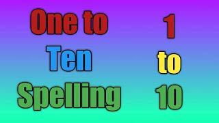 One To Ten Spelling ll 1 to 10 numbers Spelling ll