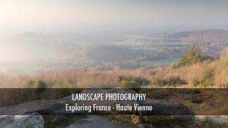 Landscape Photography Exploring France Haute Vienne