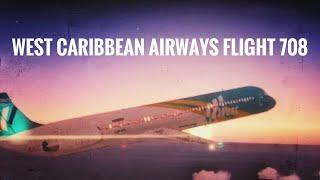 "Stalling From The Sky" (West Caribbean Airways Flight 708)