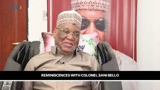 Reminiscences With Colonel Sani Bello  | TRUST TV