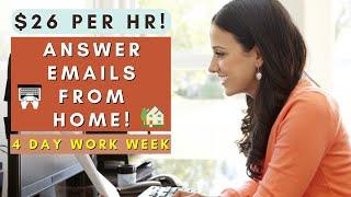 $26 PER HOUR! ANSWER EMAIL FROM HOME | 4-DAY WORK WEEK | REMOTE WORK FROM HOME JOBS 2025