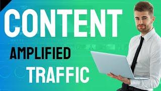 Amplified Traffic System Content