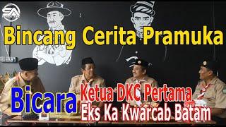 Bicara # 1 Sejarah Berdirinya Pramuka Batam - Pramuka Dulu Kini dan Nanti