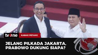 Siapa Jagoan Prabowo di Pilgub Jakarta? | Kabar Petang tvOne