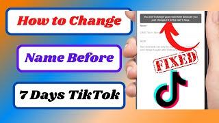 How to Change Name on TikTok Before 7 Days|How to Change Name on Tiktok Without Waiting 7 Days