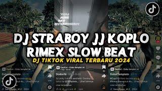 DJ STRABOY JJ KOPLO RIMEX SLOW BEAT KECE!! SOUND JJ TIKTOK TERBARU 2024!!!