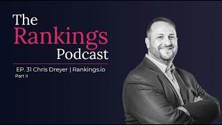 Ep  31  Chris Dreyer, Rankings io   Part II    Content Marketing for Attorneys