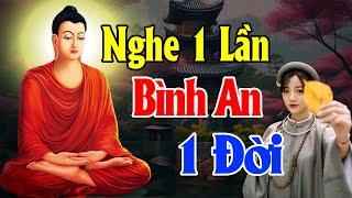 Lời Phật Dạy quá hay Nghe 1 lần Bình An 1 đời  - Thiện Duyên Phật Pháp