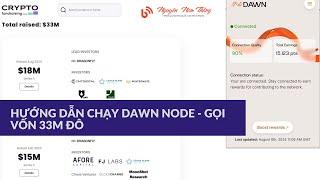 HƯỚNG DẪN CHẠY DAWN NODE - GỌI VỐN 33M ĐÔ - MMO - Blog Nguyễn Nam Thắng