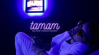 bilyanm x Serdar Saparov - Tamam