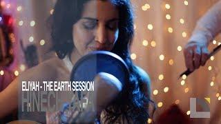 Eliyah - The Earth Session - Hinech Yafa