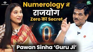 DOB में Zero देगा बड़ा राजयोग । Most Powerful & Lucky Number in Numerology । Pawan Sinha 'Guru Ji'