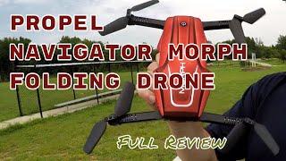 Propel Navigator Morph Folding Drone    ️   ( Full Reveiw )