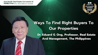 Ways To Find Right Buyers To Our Properties By Dr. Eduard G. Ong