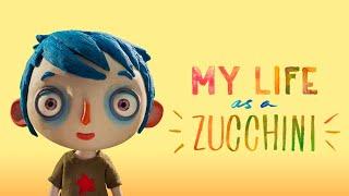 My Life as a Zucchini - Official Trailer