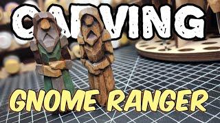 Carve With Me! Fellowship of the Gnome (Ranger)