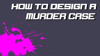 How to Write Better Fangan Murder Cases