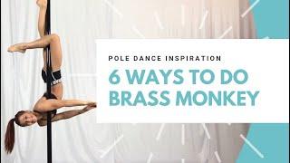 6 WAYS TO DO BRASS MONKEY! (1st part) - Poledance inspiration