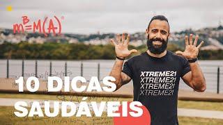 10 HÁBITOS PARA SER MAIS SAUDÁVEL | XTREME21