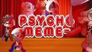 Psycho Meme|Theatre AU!|Original AU/Idea?|Tweening Test|Angst?|Read Desc!|Gacha|Flora Bunny’s 바나나