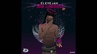 Eleyejah - Full Ah Vybz (Official Audio)