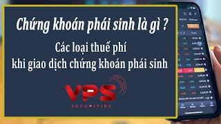 Chứng khoán phái sinh là gì ? Các loại thuế phí khi đầu tư chứng khoán phái sinh . Money C