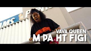 VAVA QUEEN   M PA HT FIGI  [ video official