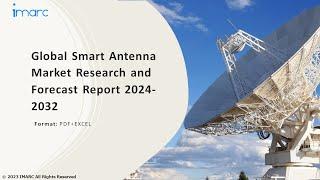 Smart Antenna Market Overview, Trends, Opportunities, Growth and Forecast by 2032