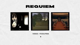 Requiem - Vienas - paskutinis
