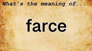 Farce Meaning | Definition of Farce