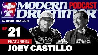 Joey Castillo - Modern Drummer Podcast with David Frangioni #21