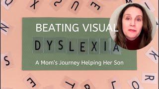 Visual Dyslexia: A Mom's Journey Helping Her Son Beat the Symptoms